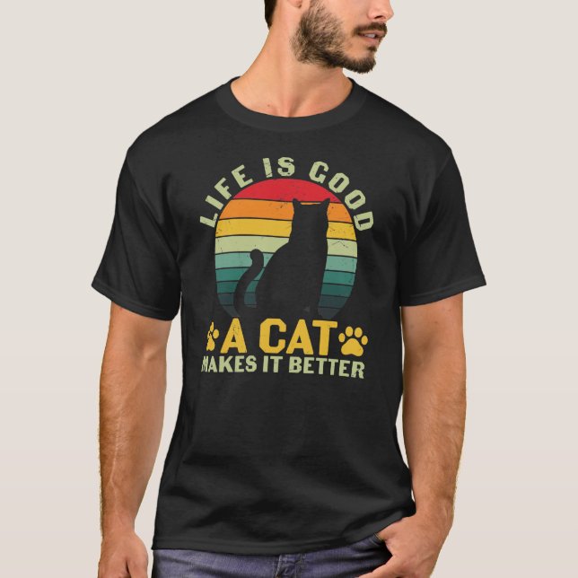 La Vida Es Buena Un Gato Lo Hace Mejor Camiseta (Anverso)