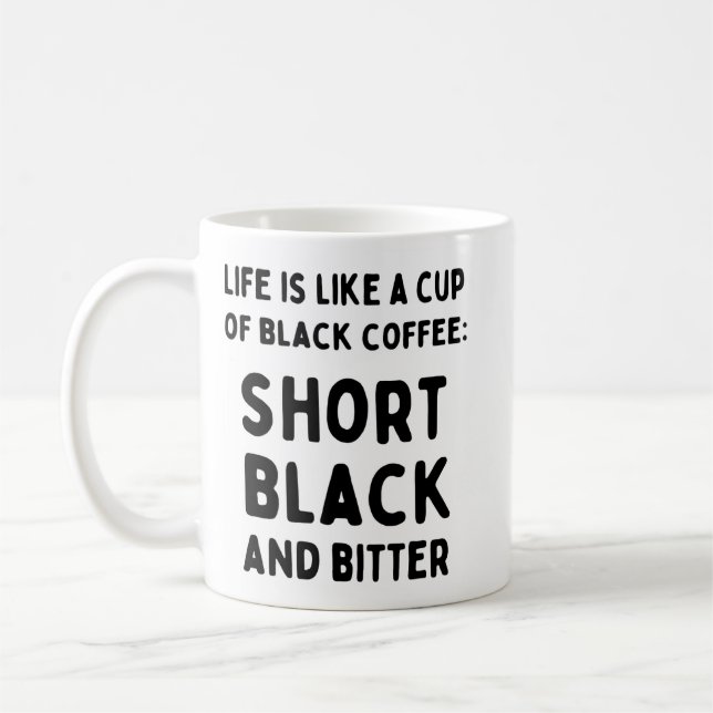 La vida es como una copa de café negro (Izquierda)