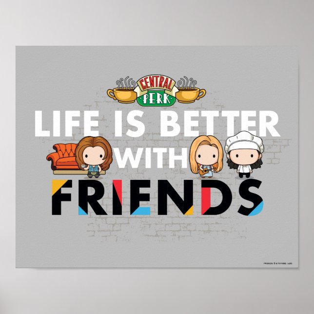 La vida es mejor con FRIENDS™ arte Chibi (Frente)