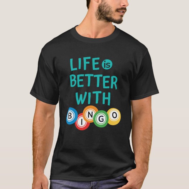 La vida es mejor con la camiseta de Bingo (Anverso)