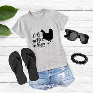 La vida es mejor con la camiseta de pollos