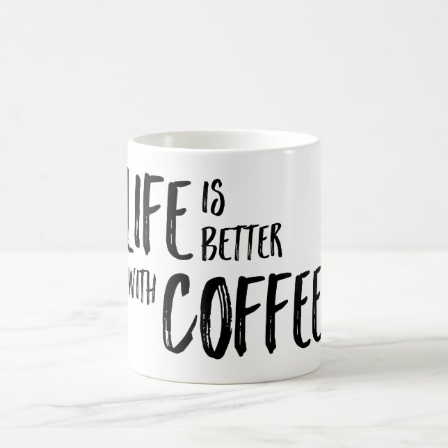 La vida es mejor con la taza de café (Centro)