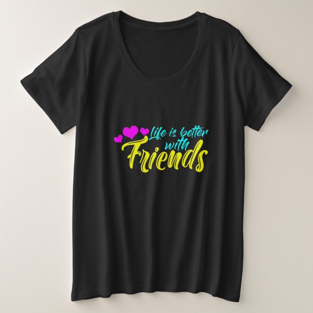 La vida es mejor con los amigos (Anverso del diseño)