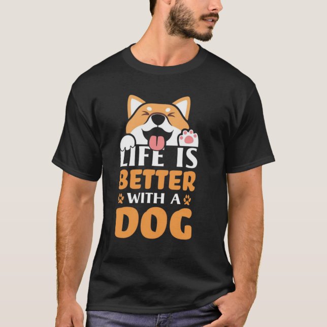 La vida es mejor con un perro camiseta (Anverso)