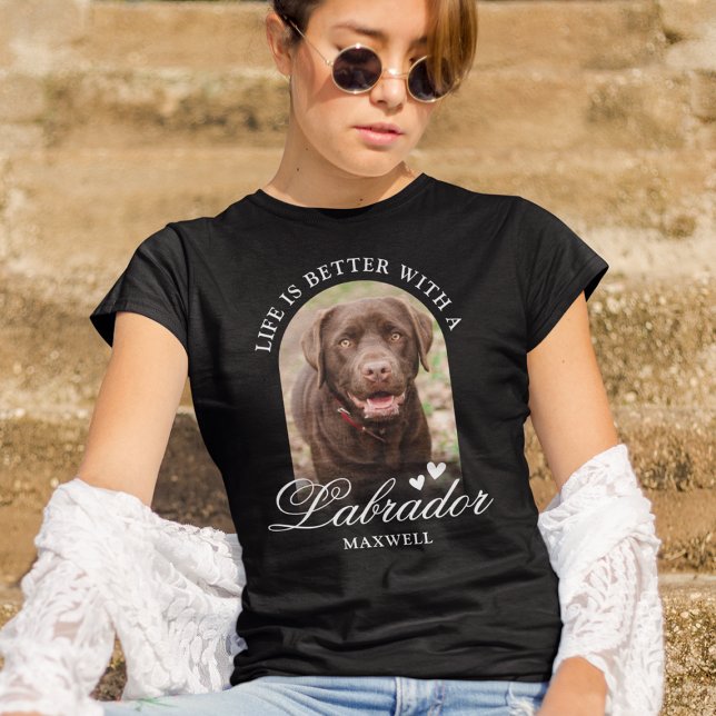 La vida es mejor con una camiseta de foto de perro (Subido por el creador)