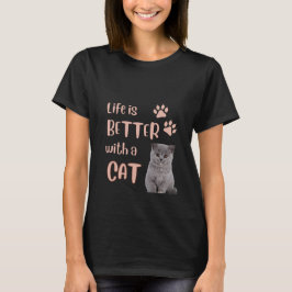 La Vida Es Mejor Con Una Camiseta De Gato