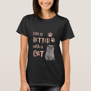 La Vida Es Mejor Con Una Camiseta De Gato