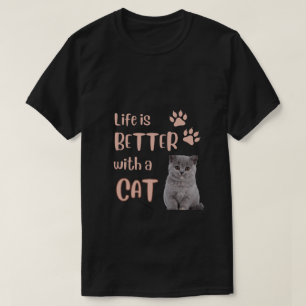 La vida es mejor con una camiseta de gato
