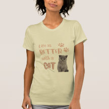 La vida es mejor con una camiseta de gato