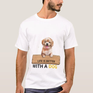 La Vida Es Mejor Con Una Camiseta De Perro Cachorr