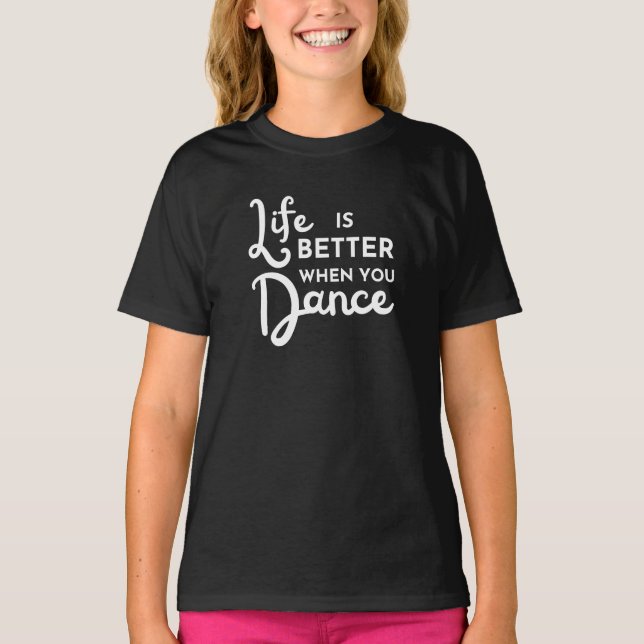 La Vida Es Mejor Cuando Bailas Camiseta (Anverso)