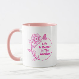 La vida es mejor en el jardín Taza de café