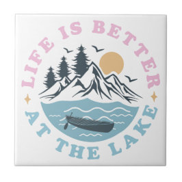 La Vida Es Mejor En El Lago Baldosas De Cerámica