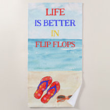 La vida es mejor en la toalla de playa Flip Flops