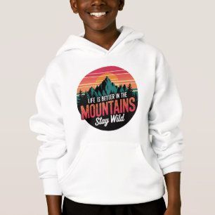 La vida es mejor en las montañas, mantente salvaje