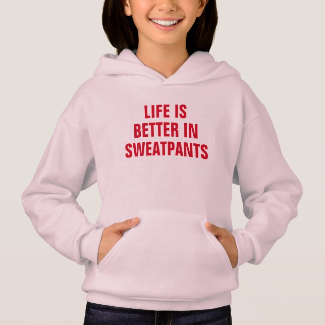 La vida es mejor en Sweatpants (Anverso)