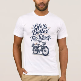 La vida es mejor sobre dos ruedas Camiseta de bici