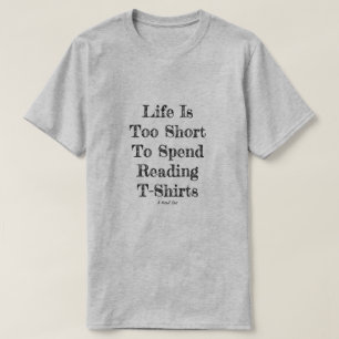 La vida es muy corta - una camiseta de MisterP