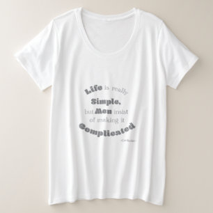 La vida es muy simple, pero los hombres...