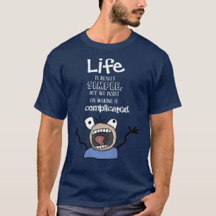 La Vida Es Simple 2 Cita Camiseta