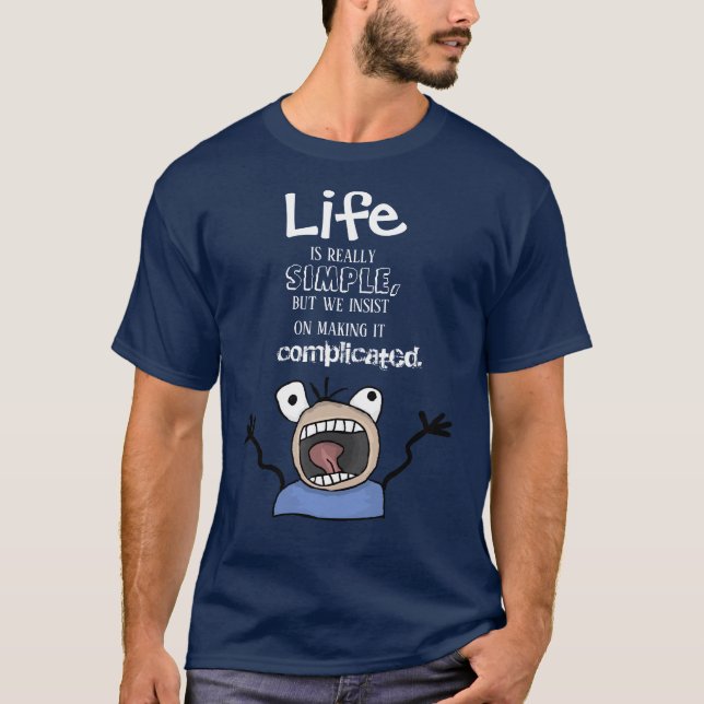 La Vida Es Simple 2 Cita Camiseta (Anverso)