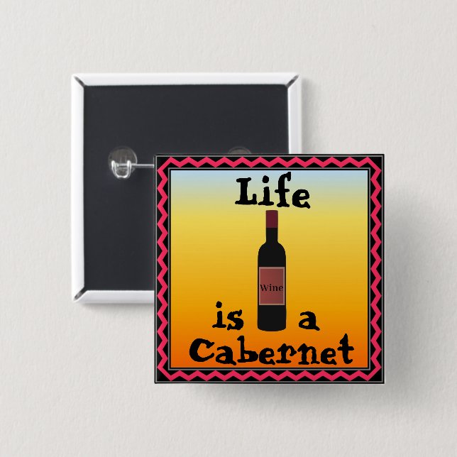 La vida es un botón de Cabernet (Anverso y reverso)