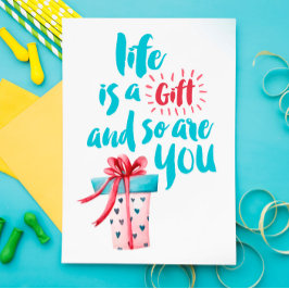 La vida es un regalo y tú, también, una postal