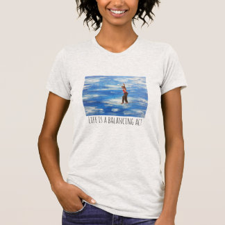 La vida es una camiseta de equilibrio