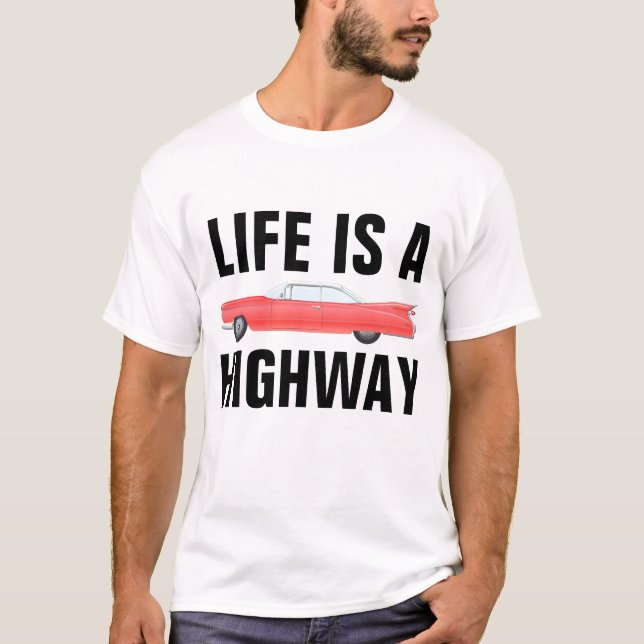 LA VIDA ES UNA camiseta DE LA AUTOPISTA, un coche  (Anverso)