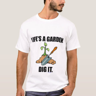 LA VIDA ES UNA CAMISETA DEL JARDÍN