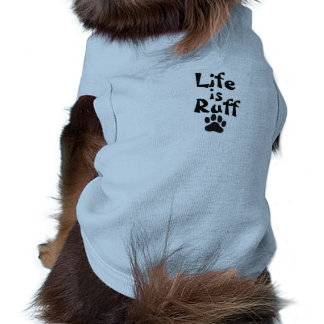 La vida es una camiseta Ruff para los perros peque