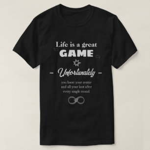 La vida es una eterna camiseta de texto de juego