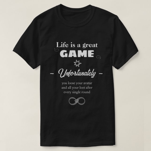La vida es una eterna camiseta de texto de juego (Diseño del anverso)