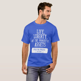 La vida, libertad, activos confía en la camisa de