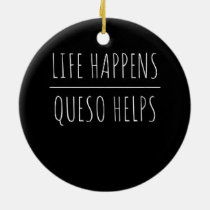 la vida pasa queso ayuda a ornamentos cerámicos