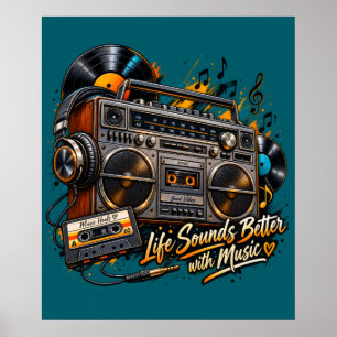 La vida suena mejor con música Póster de boombox r