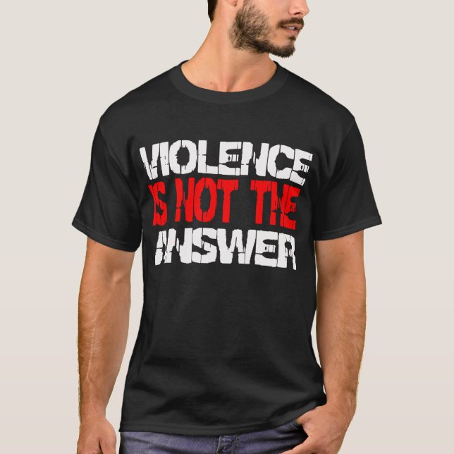 La violencia no es la respuesta — camiseta (Anverso)
