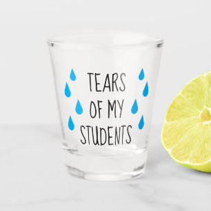 Lágrimas de mis alumnos vaso de chupito de profeso