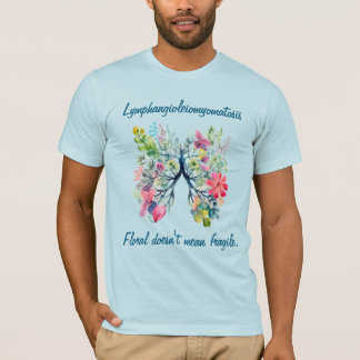 LAM Floral No Significa Frágil Camiseta