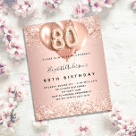 Lámina Budget 80th birthday rose gold balloons invitation<br><div class="desc">For an elegant 80th birthday.  A rose gold faux metallic looking background. Decorated with rose gold,  pink faux glitte,  sparkles and balloons.  Personalize and add a name,  and party details. The name is written with a hand lettered style script,  number 80 with balloon style fonts.</div>