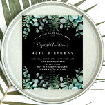 Lámina Eucalyptus de cumpleaños presupuesto bosque negro<br><div class="desc">Una invitación a la moda para una fiesta de cumpleaños número 40 (o de cualquier edad),  temática forestal encantada. Un fondo negro con helechos y eucalipto. El nombre está escrito con una escritura de estilo con letras a mano moderna. Personalice y agregue los detalles de su fiesta.</div>