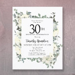 Lámina Invitación a la Flora Blanca de Cumpleaños del Pre<br><div class="desc">La elegante invitación a la fiesta de cumpleaños número 30 incluye un marco botánico de flores blancas y hojas verdes profundas. El nombre de la persona de cumpleaños está escrito en un texto de escritura tradicional. Todo el texto se puede editar fácilmente para crear el tono de celebración correcto.</div>