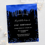 Lámina Invitación azul real de cumpleaños de presupuesto<br><div class="desc">Invitación a la fiesta de cumpleaños 21 (o a cualquier edad) de niñas y mujeres. Delante: Un fondo negro de moda. Decorada con tonterías purpurinas de color azul real, con pinturas que gotean. Personalice y agregue un nombre y detalles del fiesta. El nombre se escribe con un guión de estilo...</div>