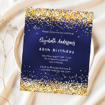 Lámina Invitación de cumpleaños de oro azul marino<br><div class="desc">Una invitación moderna,  elegante y glamurosa para una fiesta de cumpleaños número 40 (o cualquier edad). Un fondo azul marino,  decorado con confeti de oro falso. El color azul es desigual. Personalice y agregue su nombre y detalles del fiesta. 1 hoja = 1 borde impreso de invitación al borde.</div>