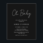 Lámina Invitación simple y moderna a Baby Shower con pres<br><div class="desc">Moderna invitación a la ducha de bebé con presupuesto negro con un diseño sencillo con "Oh Baby" en una tipografía de estilo rústico. Esta elegante invitación neutra de género con un diseño minimalista es genial si estás teniendo un niño o un chica.</div>