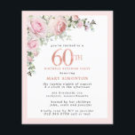 Lámina Presupuesto 60.º cumpleaños Fiesta sorpresa Floral<br><div class="desc">Marco rosa suave de color rosa rosa con una elegante disposición floral rosa rosada en la esquina superior izquierda. 60 está escrito en una hermosa textura de oro rosa. Bonito y diseño femenino.</div>
