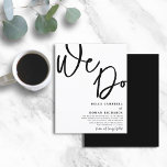 Lámina Presupuesto que escribimos Boda blanco y negro<br><div class="desc">Esta es una moderna y elegante invitación a la boda "We Do'calligraphy" en negro sobre un fondo blanco. Fácil de personalizar del texto para crear algo realmente único.</div>