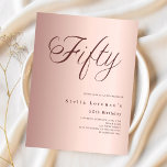 Lámina Rosa de presupuesto de guión de oro 50ª invitación<br><div class="desc">Una invitación moderna y de diseño para una fiesta de cumpleaños número 50. Fondo de gradiente de oro Rosa y la palabra Cincuenta escrita con letras grandes y elegantes en oro rosa oscuro. Personalice y agregue un nombre y detalles del fiesta. 1 hoja = 1 borde impreso de invitación al...</div>