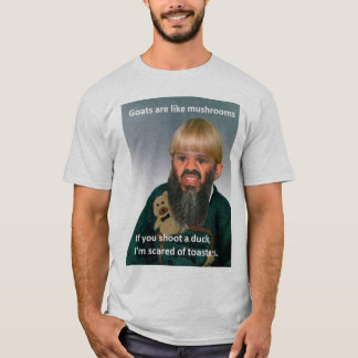Las "cabras son como setas…" Camiseta
