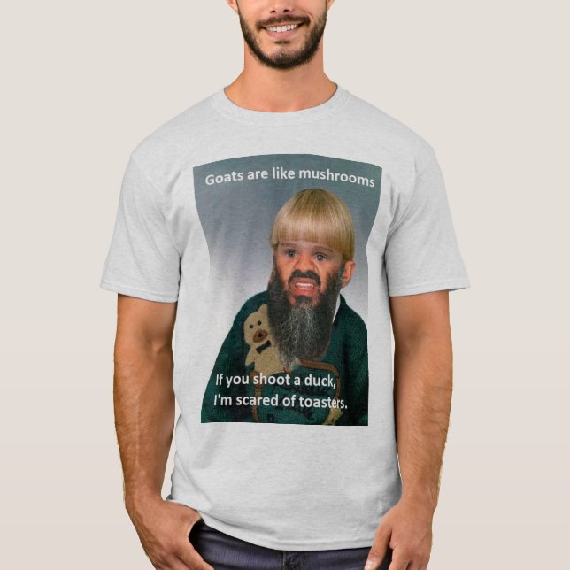 Las "cabras son como setas…" Camiseta (Anverso)